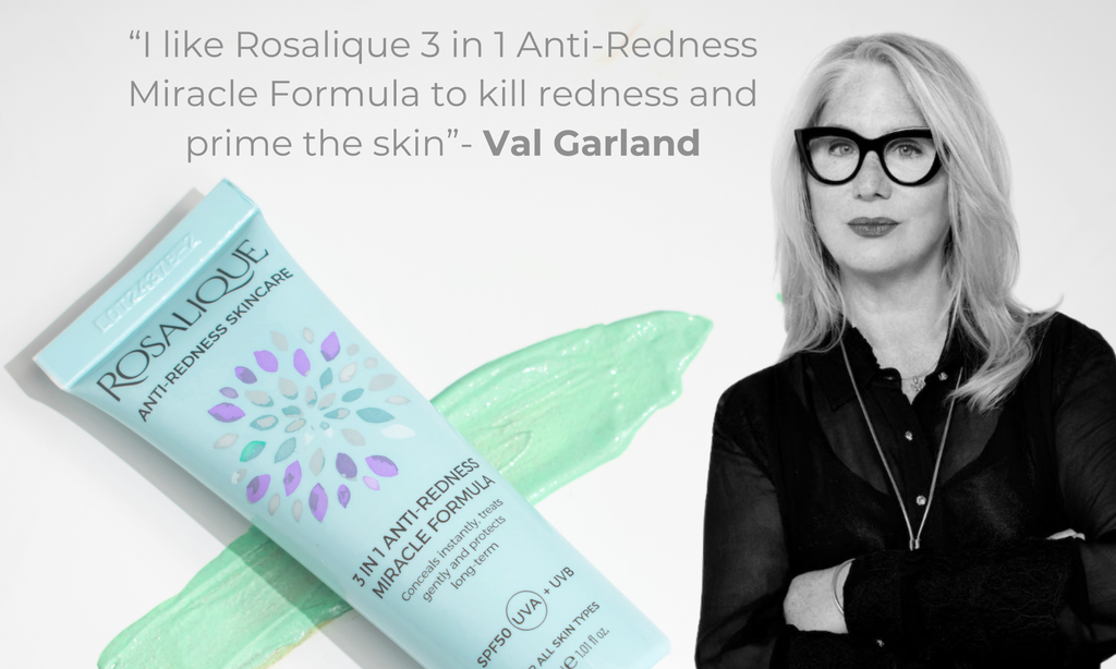 Rosalique is a staple in Val Garland's make up bag!