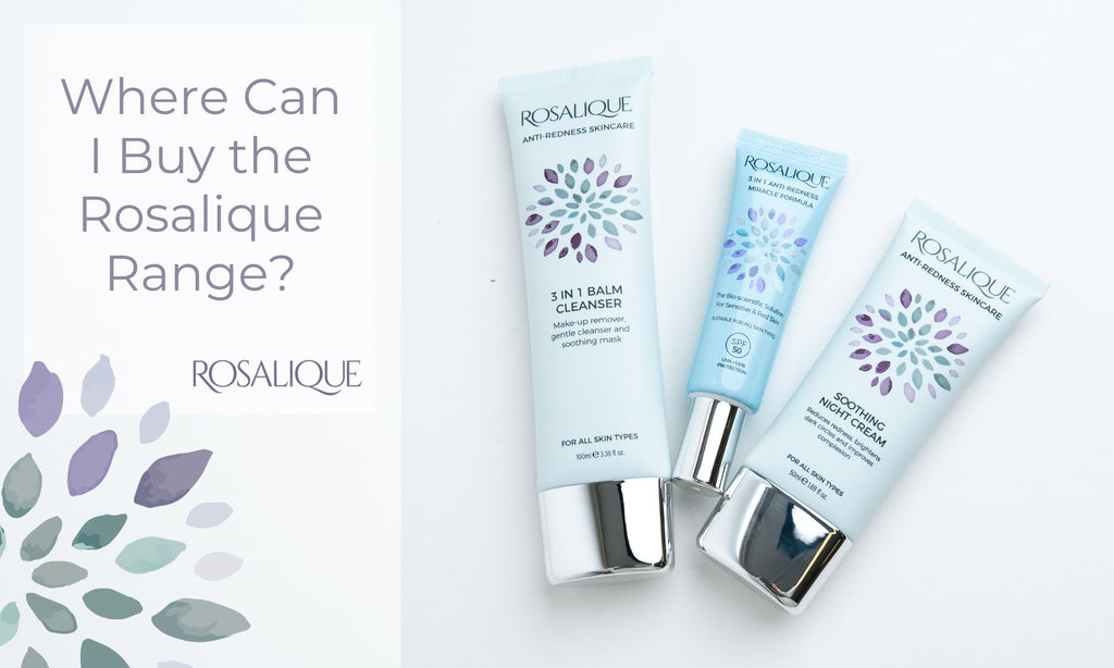 Where can I buy the Rosalique range?